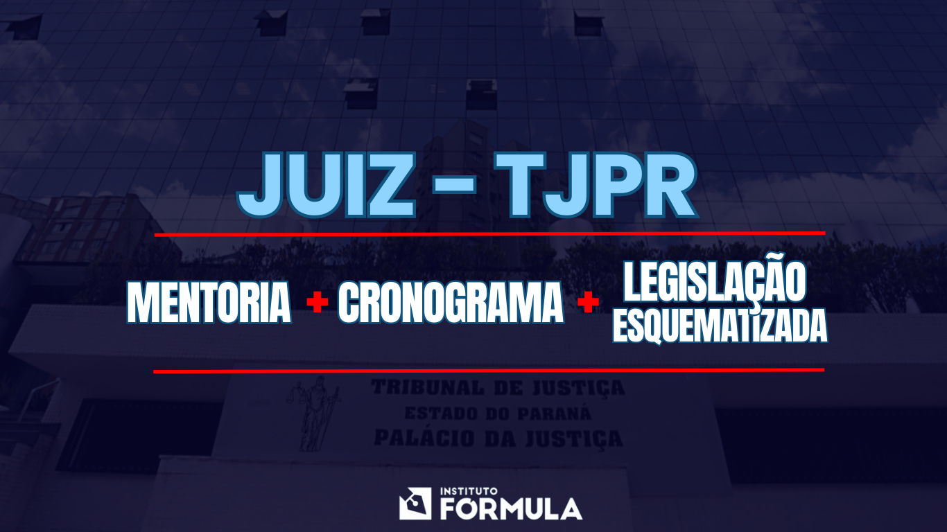 TJ/PR - Juiz de Direito - Reta Final para o Tribunal de Justiça do Paraná -  2023